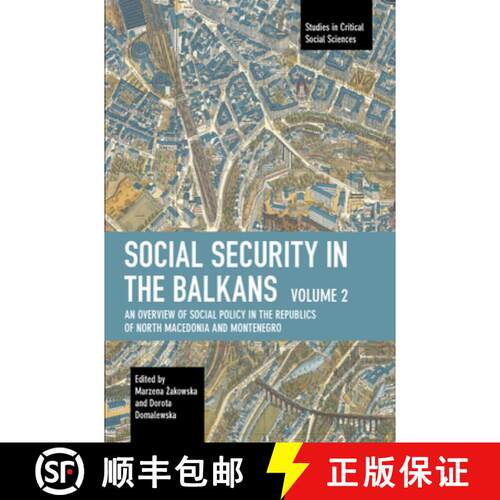 【3-4周达】Social Security in the Balkans - Volume 2 : An Overview of Social Policy in the Republics ... [9781642598063]