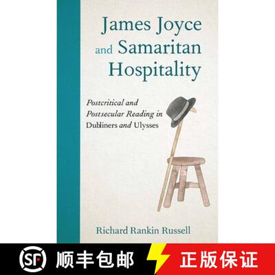 【3-4周达】精装 James Joyce and Samaritan Hospitality: Postcritical and Postsecular Reading in Dublin... [9781474499002]