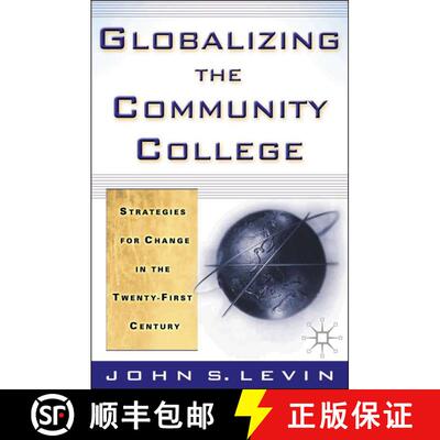 【3-4周达】Globalizing the Community College: Strategies for Change in the Twenty-First Century [9780312239060]