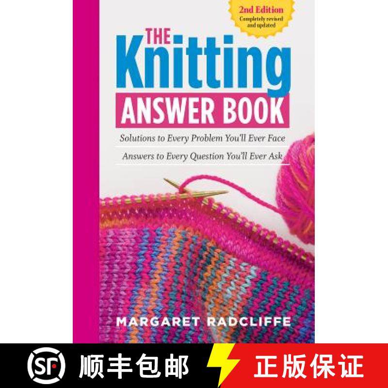 【3-4周达】The Knitting Answer Book, 2nd Edition : Solutions to Every Problem You'll Ever Face; Answe... [9781612124049]