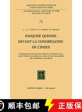 【3-4周达】Pasquier Quesnel Devant La Congrégation de l'Index: Correspondance Avec François Barberi... [9789024716616]