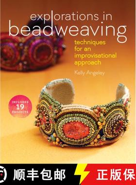 【3-4周达】Explorations in Beadweaving: Techniques for an Improvisational Approach [9781596687240]