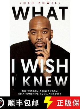 【3-4周达】What I Wish I Knew: The Wisdom Gained From Relationships, Love, and Lust [9781961863200]