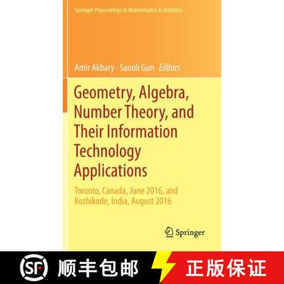 【3-4周达】Geometry, Algebra, Number Theory, and Their Information Technology Applications : Toronto,... [9783319973784]