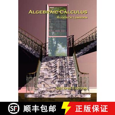 【3-4周达】Algebraic Calculus: A Radical New Approach to Higher Mathematics for Students of Electroni... [9780993548307]