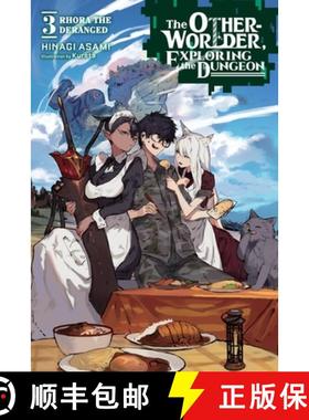 【3-4周达】The Otherworlder, Exploring the Dungeon, Vol. 3 (Light Novel): Rhora the Deranged Volume 3 [9781975343149]