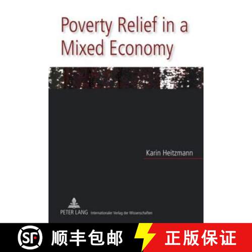 【3-4周达】Poverty Relief in a Mixed Economy : Theory of and Evidence for the (Changing) Role of Publ... [9783631559161]