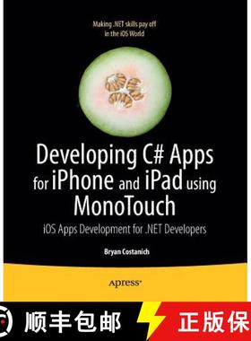 【3-4周达】Developing C# Apps for iPhone and iPad using MonoTouch : iOS Apps Development for .NET Dev... [9781430231745]