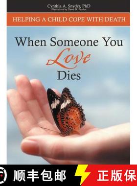 【3-4周达】When Someone You Love Dies: Helping a Child Cope with Death [9781449731175]