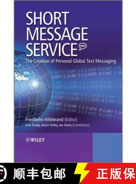 【3-4周达】Short Message Service (Sms) - The Creation Of Personal Global Text Messaging [Wiley电子电... [9780470688656]