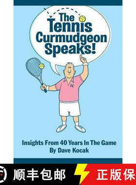 预订 The Tennis Curmudgeon Speaks: Insights from 40 years in the game [9780692596357]