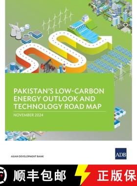 【3-4周达】Pakistan's Low-Carbon Energy Outlook and Technology Road Map [9789292709686]