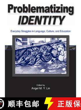 【3-4周达】Problematizing Identity: Everyday Struggles in Language, Culture, and Education [9780805853391]