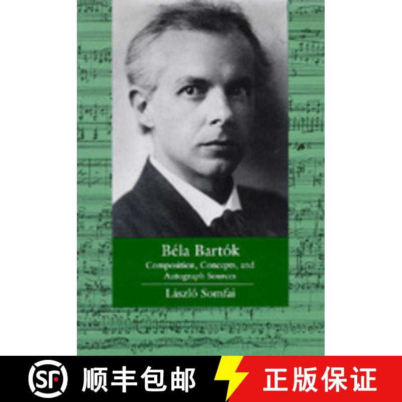 【3-4周达】Bela Bartok, Volume 9: Composition, Concepts, and Autograph Sources [9780520084858]