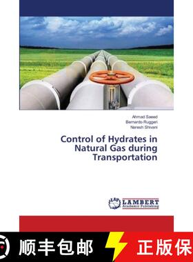 预订 Control of Hydrates in Natural Gas during Transportation [9783659402944]