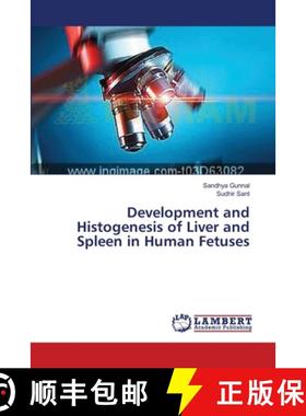 预订 Development and Histogenesis of Liver and Spleen in Human Fetuses [9783659499616]