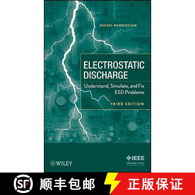 【3-4周达】Electrostatic Discharge: Understand, Simulate And Fix Esd Problems, Third Edition [Wiley电... [9780470397046]