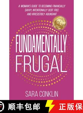 【3-4周达】Fundamentally Frugal: A Woman's Guide to Becoming Financially Savvy, Intentionally Debt Fr... [9781961801608]