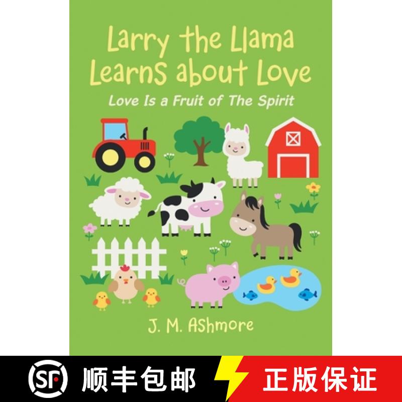 【2-3周达】Larry the Llama Learns About Love: Love Is a Fruit of the Spirit [9781489740557]