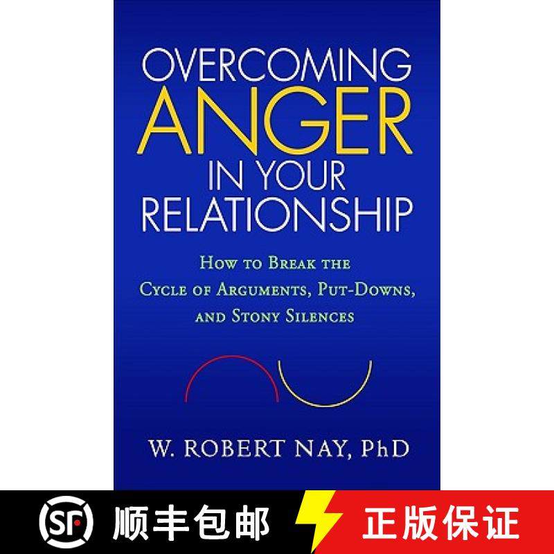 【3-4周达】Overcoming Anger in Your Relationship: How to Break the Cycle of Arguments, Put-Downs, and... [9781606232835]