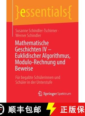 【3-4周达】Mathematische Geschichten IV - Euklidischer Algorithmus, Modulo-Rechnung und Beweise : Fü... [9783658339241]
