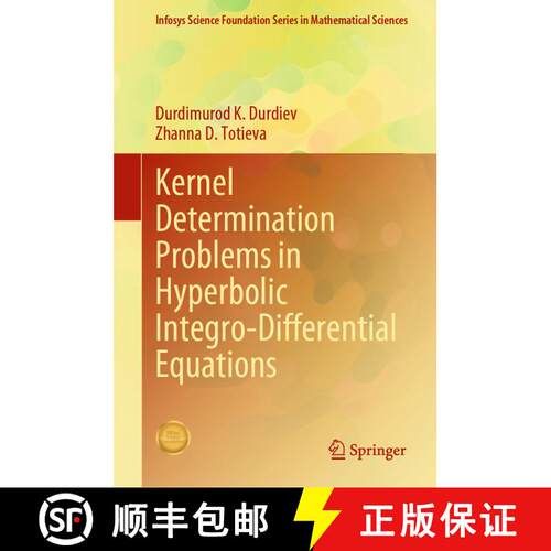 【3-4周达】精装 Kernel Determination Problems in Hyperbolic Integro-Differential Equations [9789819922598]