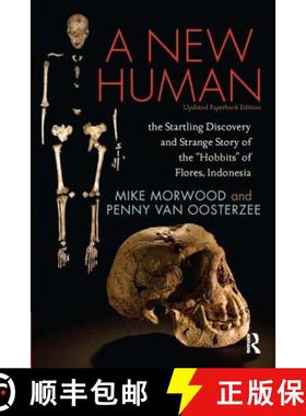 【3-4周达】A New Human: The Startling Discovery and Strange Story of the Hobbits of Flores, Indonesia... [9781598744149]