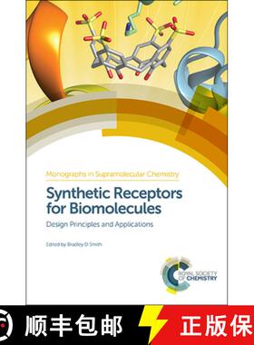【3-4周达】Synthetic Receptors for Biomolecules : Design Principles and Applications [9781849739719]