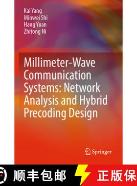 【3-4周达】Millimeter-Wave Communication Systems: Network Analysis and Hybrid Precoding Design [9789811696237]