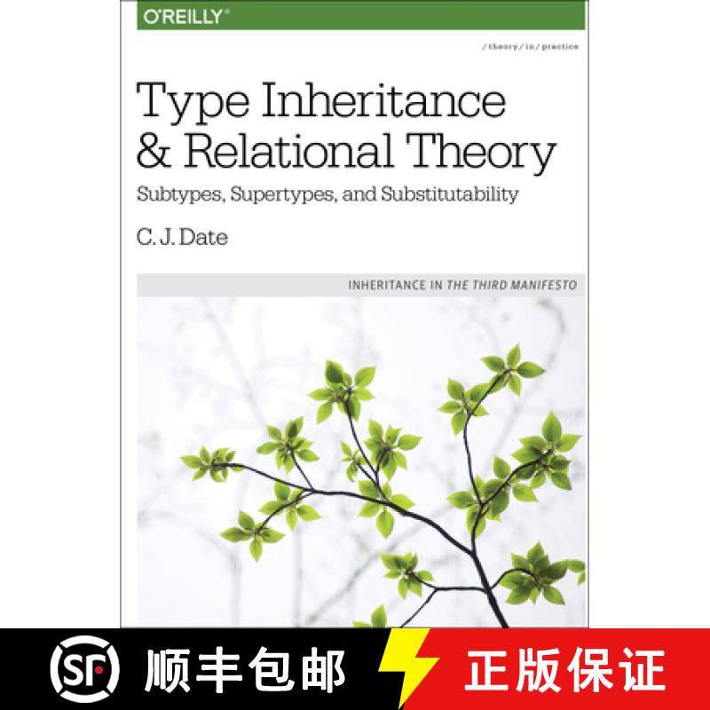 【3-4周达】Type Inheritance and Relational Theory: Subtypes, Supertypes, and Substitutability [9781491959992]