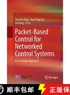 【3-4周达】Packet-Based Control for Networked Control Systems : A Co-Design Approach [9789811348396]