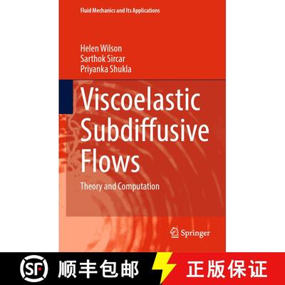 【3-4周达】Viscoelastic Subdiffusive Flows : Theory and Computation [9789819601349]
