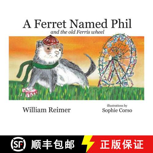 【3-4周达】A Ferret Named Phil and the Old Ferris Wheel [9780994295033]