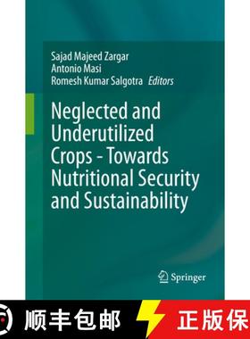 【3-4周达】Neglected and Underutilized Crops - Towards Nutritional Security and Sustainability [9789811638756]