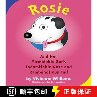 【3-4周达】Rosie and Her Formidable Bark, Indomitable Nose and Rambunctious Tail! [9780995754508]