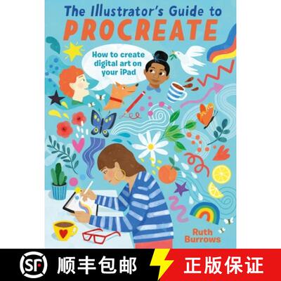 【3-4周达】The Illustrator's Guide To Procreate : How to make digital art on your iPad [9781446309629]