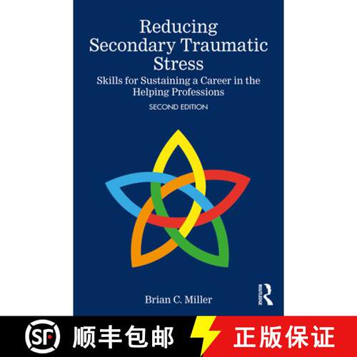 【3-4周达】Reducing Secondary Traumatic Stress: Skills for Sustaining a Career in the Helping Profess... [9781032687438]