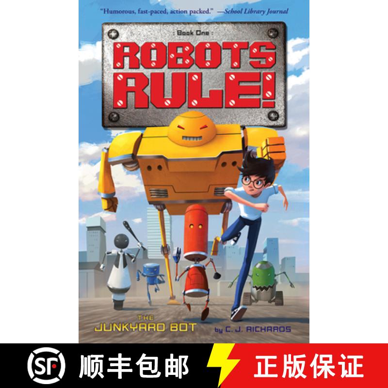 【3-4周达】The Junkyard Bot: Robots Rule, Book 1 [9780544668430]