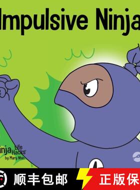 【3-4周达】Impulsive Ninja: A Social, Emotional Book For Kids About Impulse Control for School and Home [9781637312162]