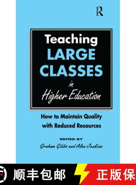 【3-4周达】Teaching Large Classes in Higher Education: How to Maintain Quality with Reduced Resources [9781138177147]