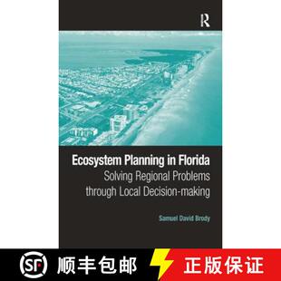 【3-4周达】Ecosystem Planning in Florida : Solving Regional Problems through Local Decision-making [9781138275553]