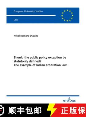 【3-4周达】Should the Public Policy Exception Be Statutorily Defined? the Example of Indian Arbitrati... [9783631908778]