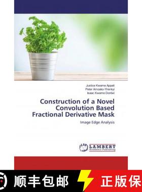 预订 Construction of a Novel Convolution Based Fractional Derivative Mask [9786200008473]