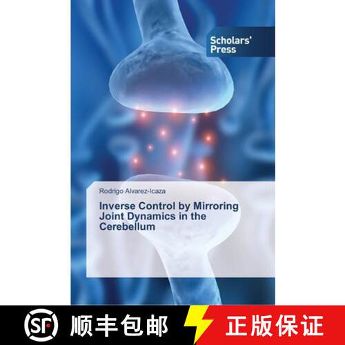 预订 Inverse Control by Mirroring Joint Dynamics in the Cerebellum [9783639516937]