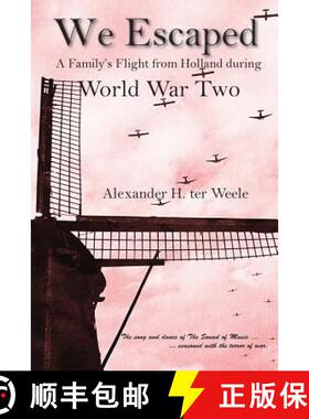 【3-4周达】We Escaped: A Family's Flight from Holland during World War Two [9781944393359]