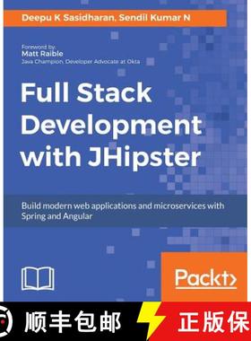 预订 Full Stack Development with JHipster: Build modern web applications and microservices with Sprin... [9781788476317]