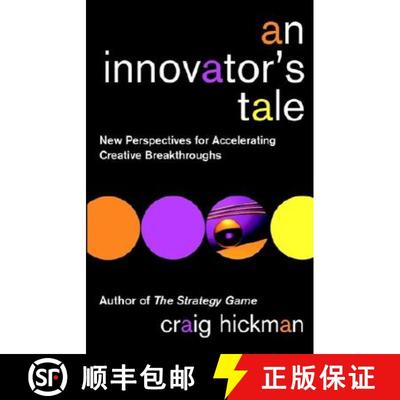 【3-4周达】An Innovator'S Tale: New Perspectives For Accelerating Creative Breakthroughs [Wiley经管] [9780471443889]