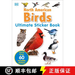【3-4周达】Ultimate Sticker Book: North American Birds: Over 60 Reusable Full-Color Stickers [With St... [9780756615093]