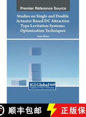 【3-4周达】Studies on Single and Double Actuator Based DC Attraction Type Levitation Systems: Optimiz... [9781668473894]