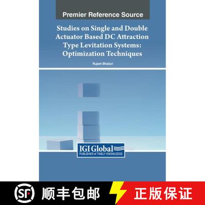 【3-4周达】Studies on Single and Double Actuator Based DC Attraction Type Levitation Systems: Optimiz... [9781668473894]